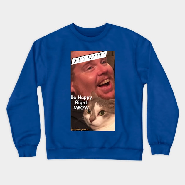 Happy Cat Crewneck Sweatshirt by Todd Royce Comedy 